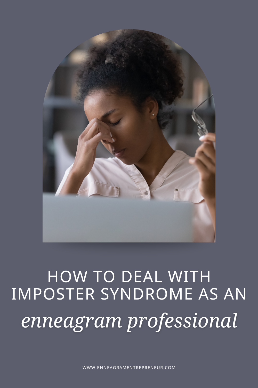 How to Deal with Imposter Syndrome as an Enneagram Professional