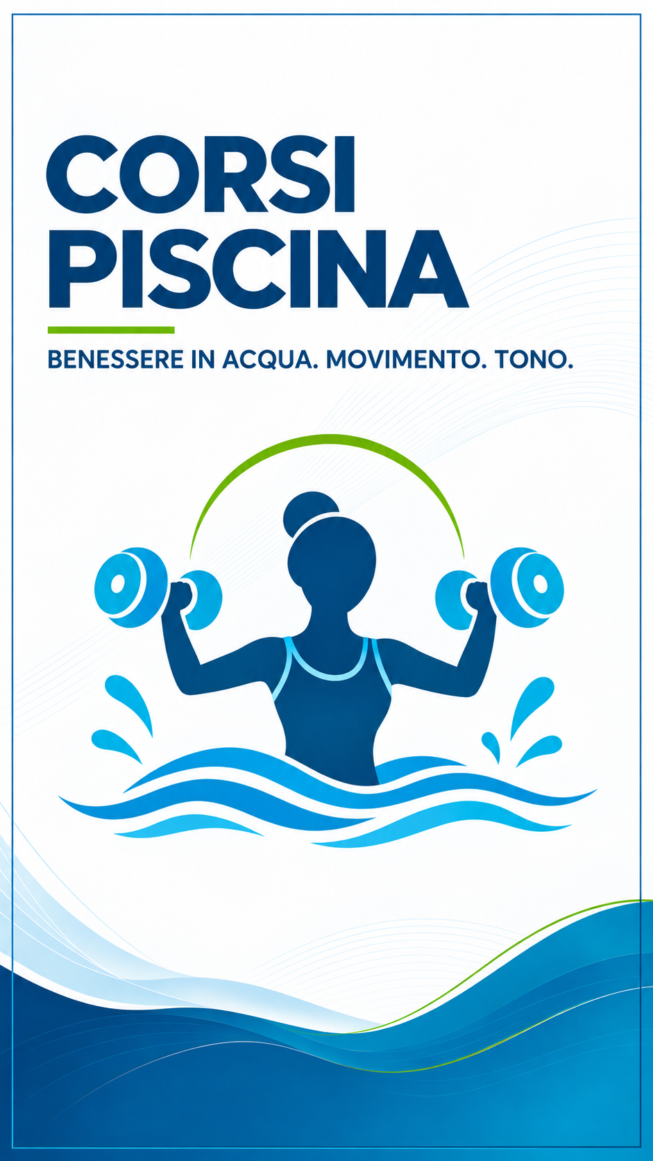 Volantino pubblicitario per corsi di nuoto, mostra una donna che solleva pesi mentre nuota in acqua, con il testo 'Corsi Piscina' e la frase 'Benessere in acqua. Movimento. Tono.'
