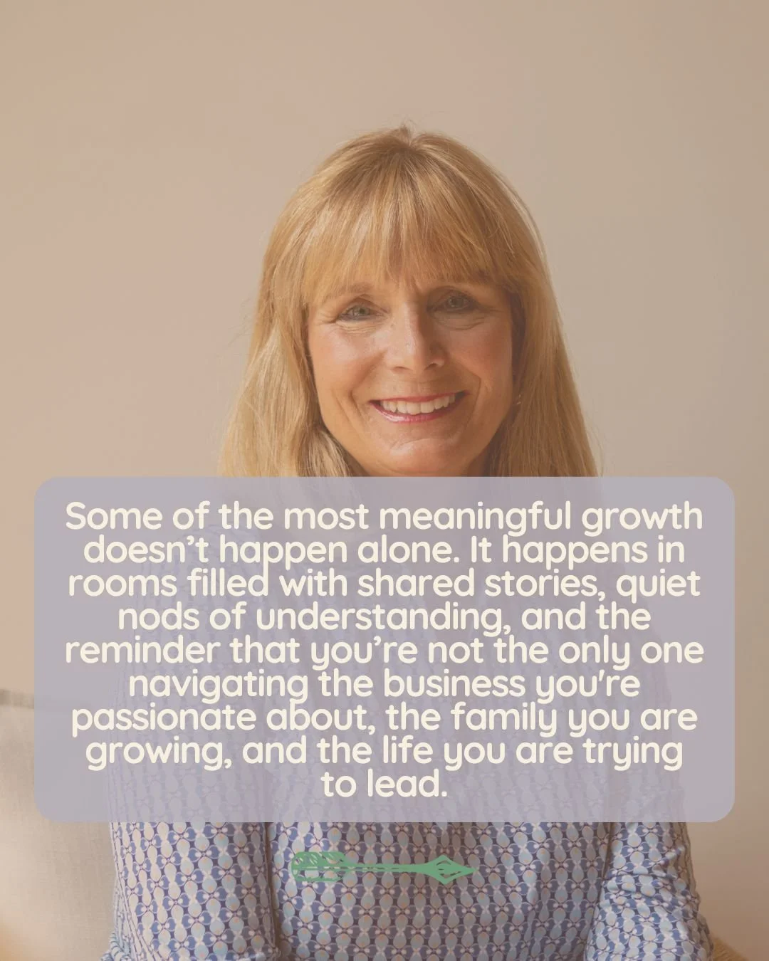 Some of the most meaningful growth doesn&rsquo;t happen alone. It happens in rooms filled with shared stories, quiet nods of understanding, and the reminder that you&rsquo;re not the only one navigating the business you're passionate about, the famil