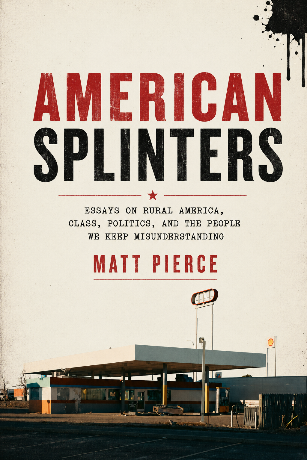 Signed Paperback Copy of American Splinters by Matt Pierce