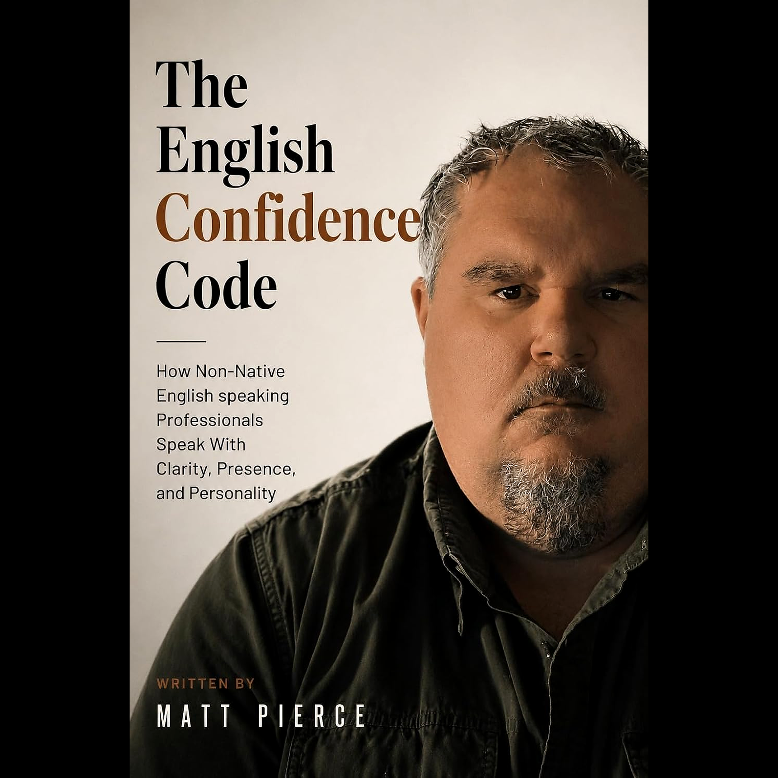 Close-up of a man's face with gray hair and beard, wearing a dark shirt, with a sideways gaze. The background is a plain light-colored wall. Text on the image reads 'The English Confidence Code' and additional smaller text about the book.