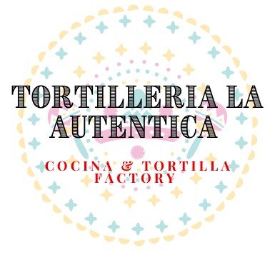 Tortilleria La Autentica