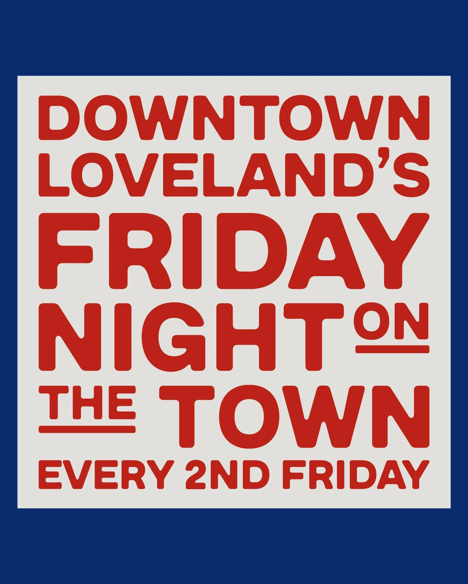 Tonight is Night on the Town in Downtown Loveland! Businesses throughout downtown will be hosting events and offering specials, deals and discounts - we encourage you to make plans to come downtown and support some of the wonderful businesses that ma