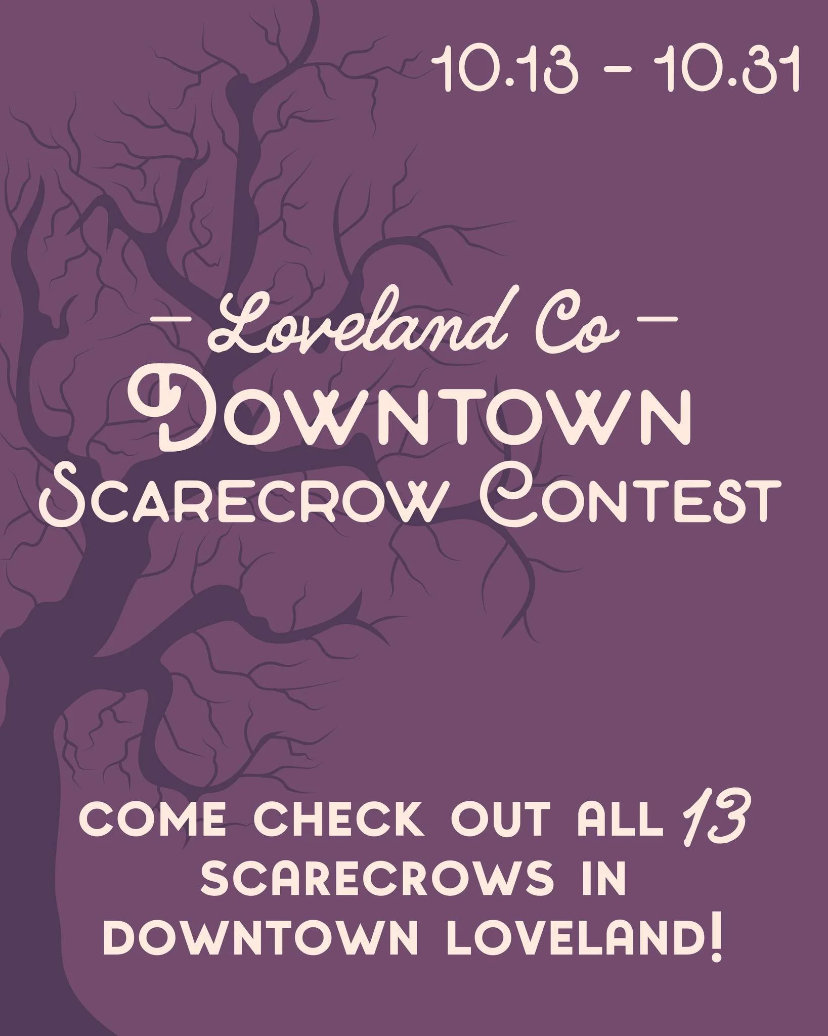 The Scarecrows have returned to Downtown Loveland!! 
NOW through Friday, October 31st, you can visit downtown and see 13 creative scarecrow displays &mdash; then vote for your favorite!

This year, you&rsquo;ll get to choose between:
8 scarecrows cre