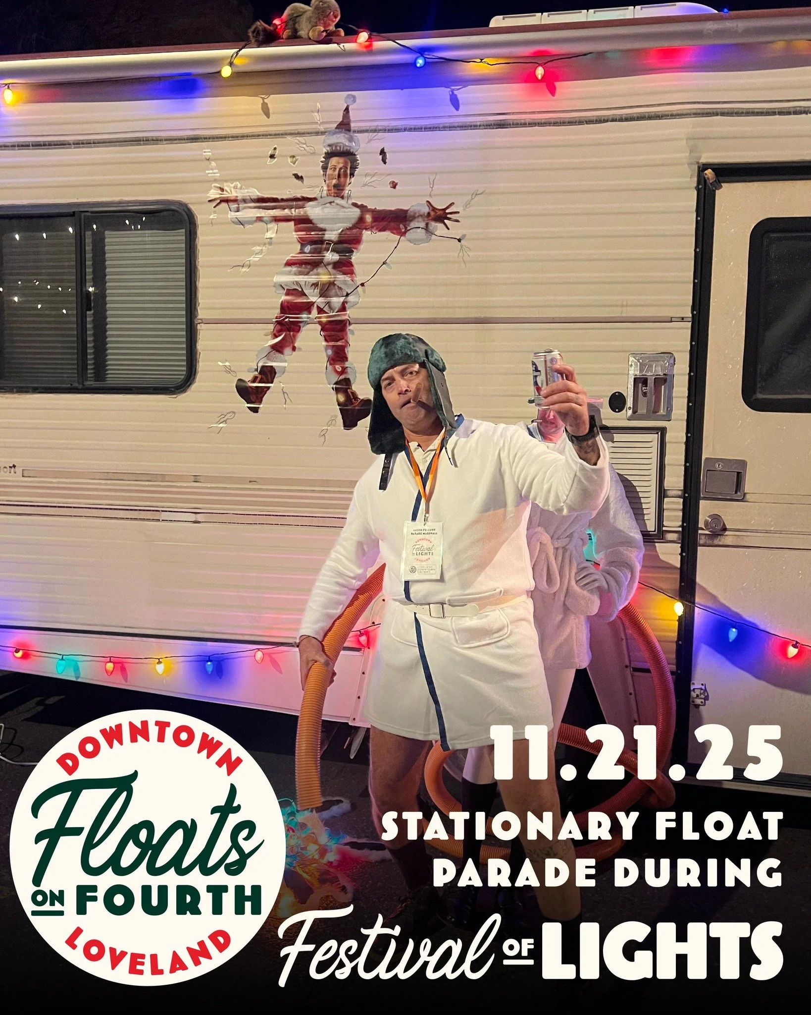 Cousin Eddie says don't forget to sign up for Floats on 4th!

Our 2nd annual Floats on 4th Stationary Parade is happening again in Downtown Loveland during the Festival of Lights on Friday, Nov. 21 | 5&ndash;8 PM 🌟 
With thousands of people attendin