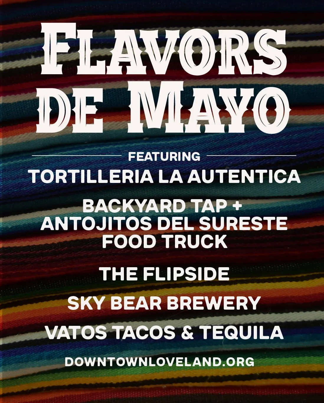 🌮 Last Foodie Walk until Fall &ndash; Don&rsquo;t Miss It! 🍻

The Flavors de Mayo Foodie Walk is your final chance to sip, sample, and stroll through Downtown Loveland until fall&mdash;and we&rsquo;re going out with a fiesta you won&rsquo;t want to