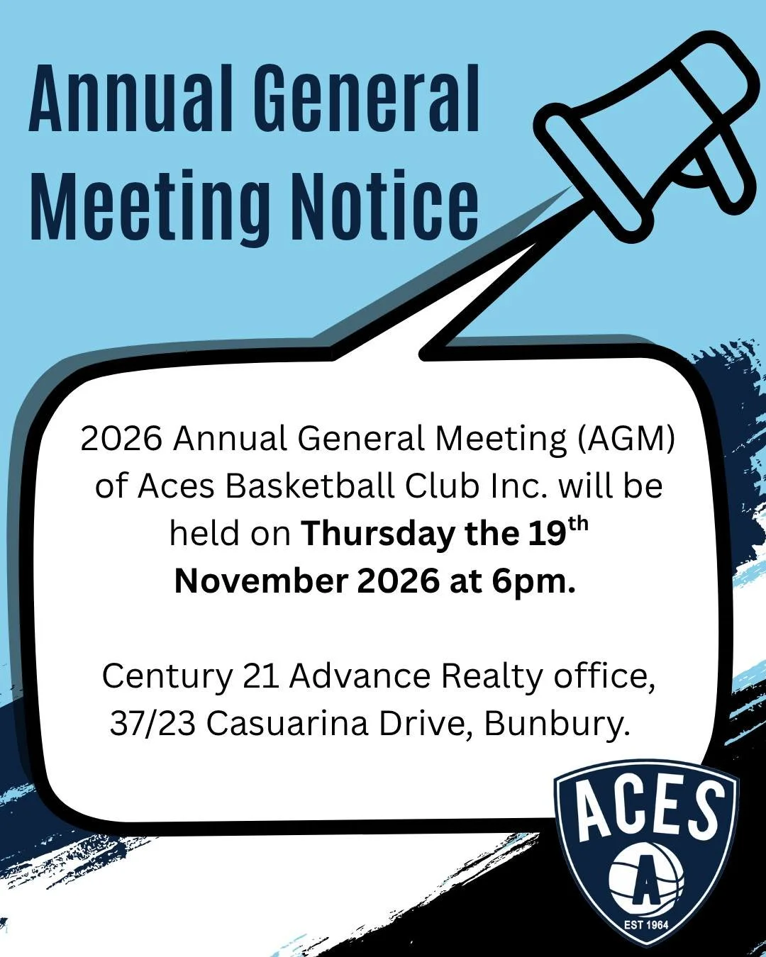 📣 2026 ACES BASKETBALL CLUB AGM NOTICE &spades;️🏀
LAST CHANCE TO REGISTER YOUR NOMINATION

Aces Basketball Club Inc. will hold its 2026 Annual General Meeting on Thursday 19th November 2026 at 6:00pm at the Century 21 Advance Realty office, 37/23 C