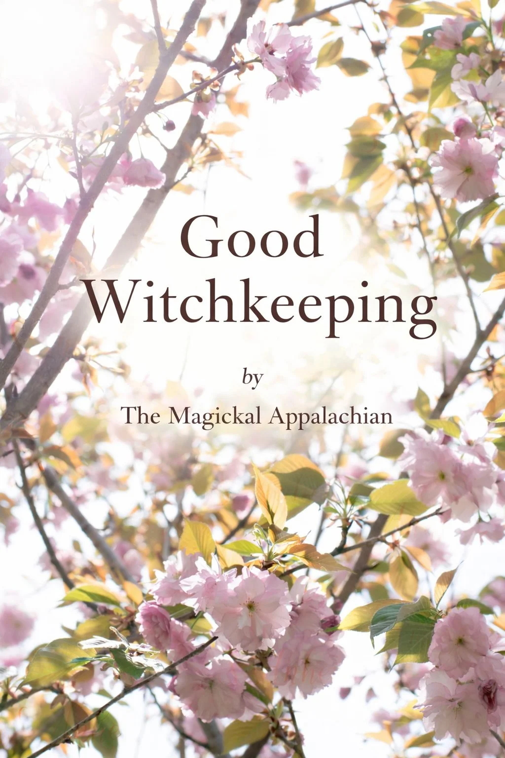  'Good Witchkeeping' by The Magickal Appalachian
