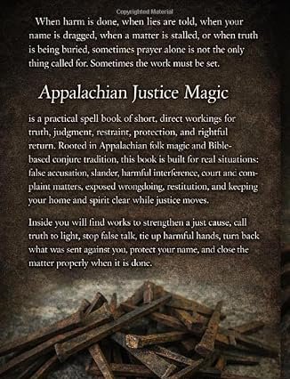 A practical Appalachian folk magic book for justice spells, truth work, court case support, slander defense, return to sender, protection, restraint, Psalms, prayers, and spiritual defense.