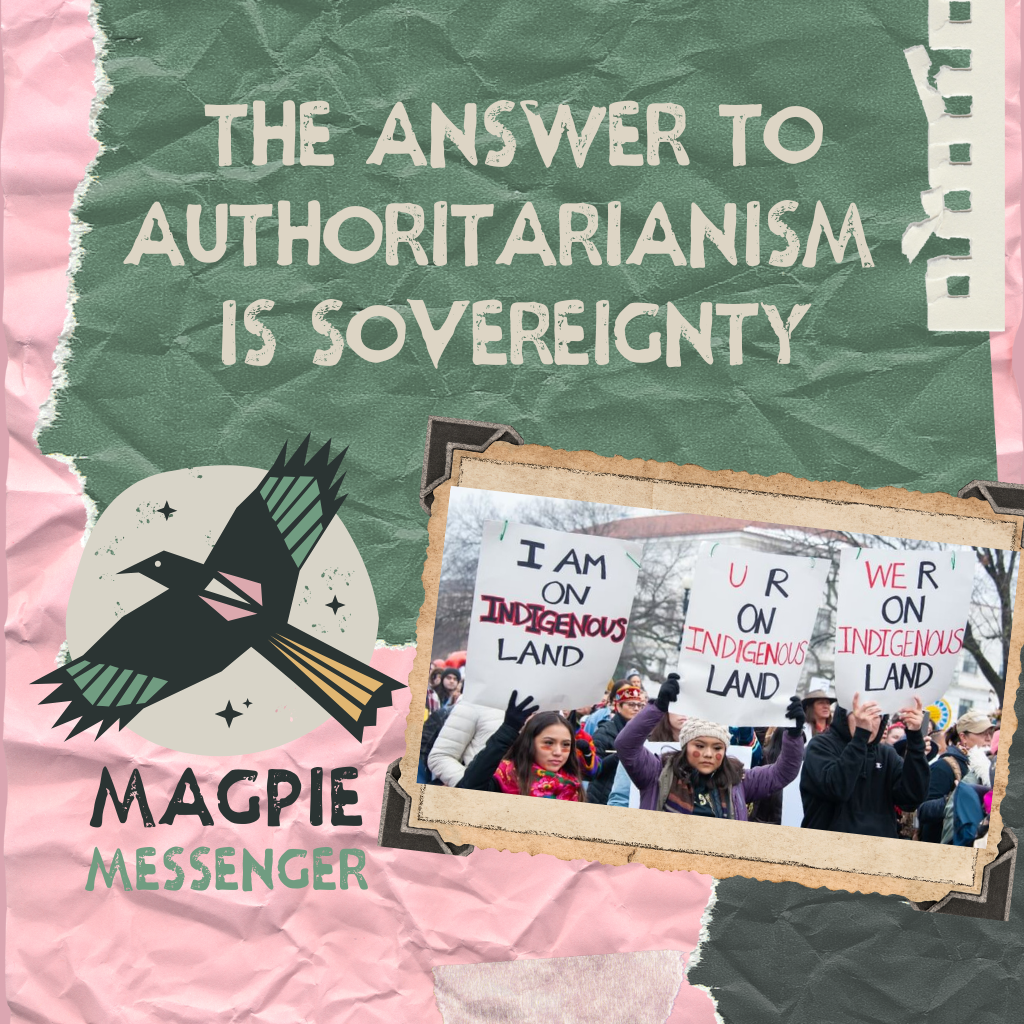 Magpie Messenger Issue 1: The Answer to Authoritarianism is Sovereignty
