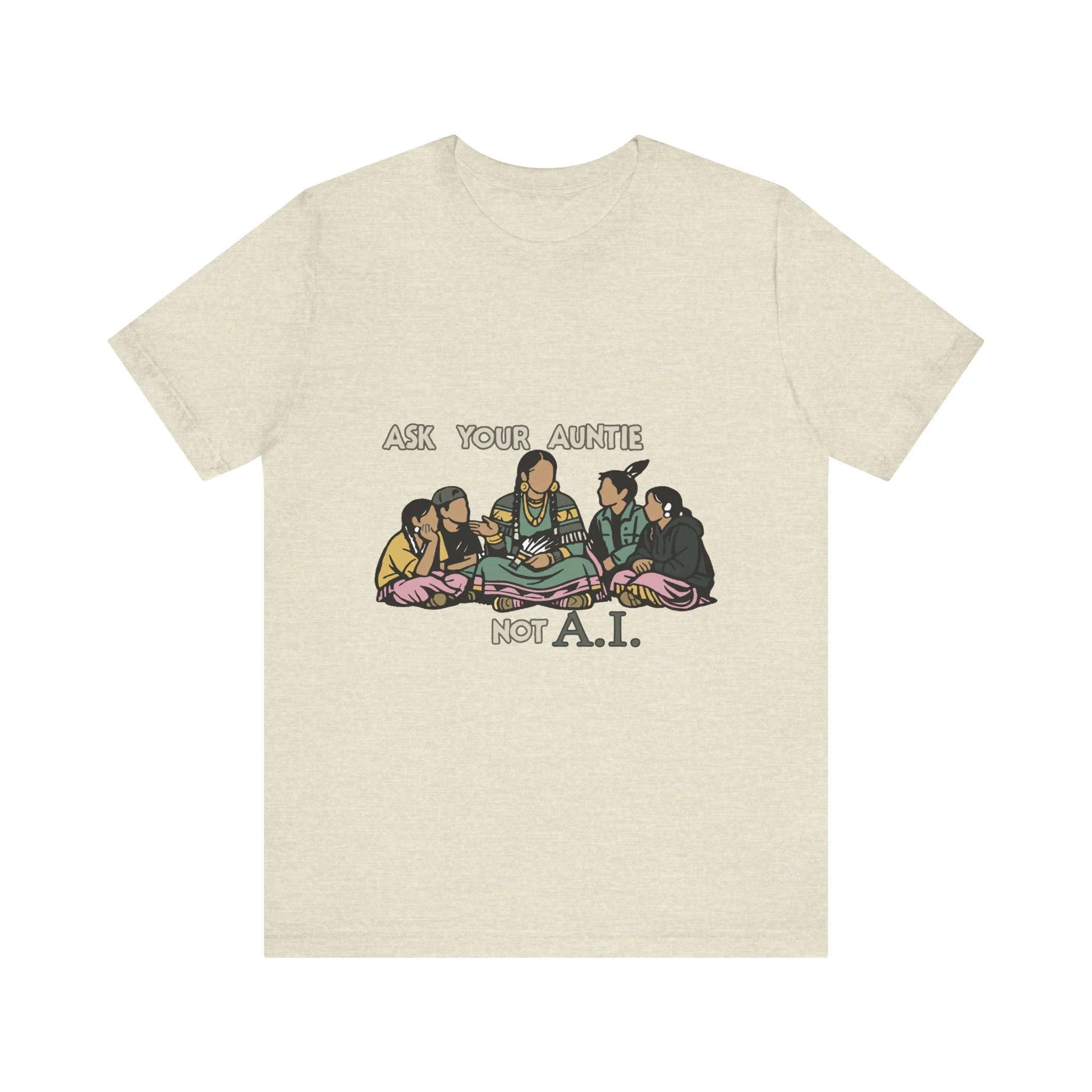 Ask Your Auntie Not AI T-Shirt