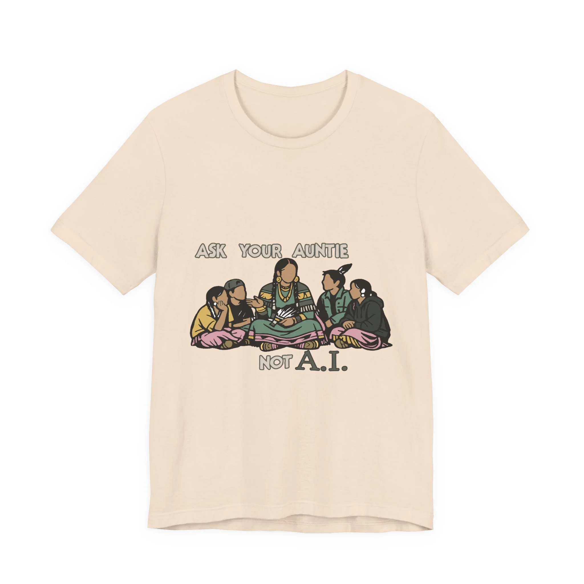 Ask Your Auntie Not AI T-Shirt