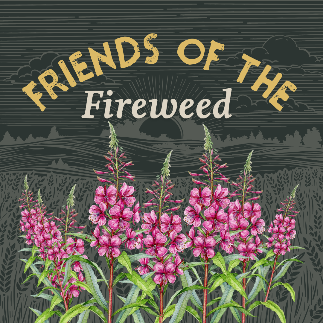Become a Friend of the Fireweed — Honor The Earth