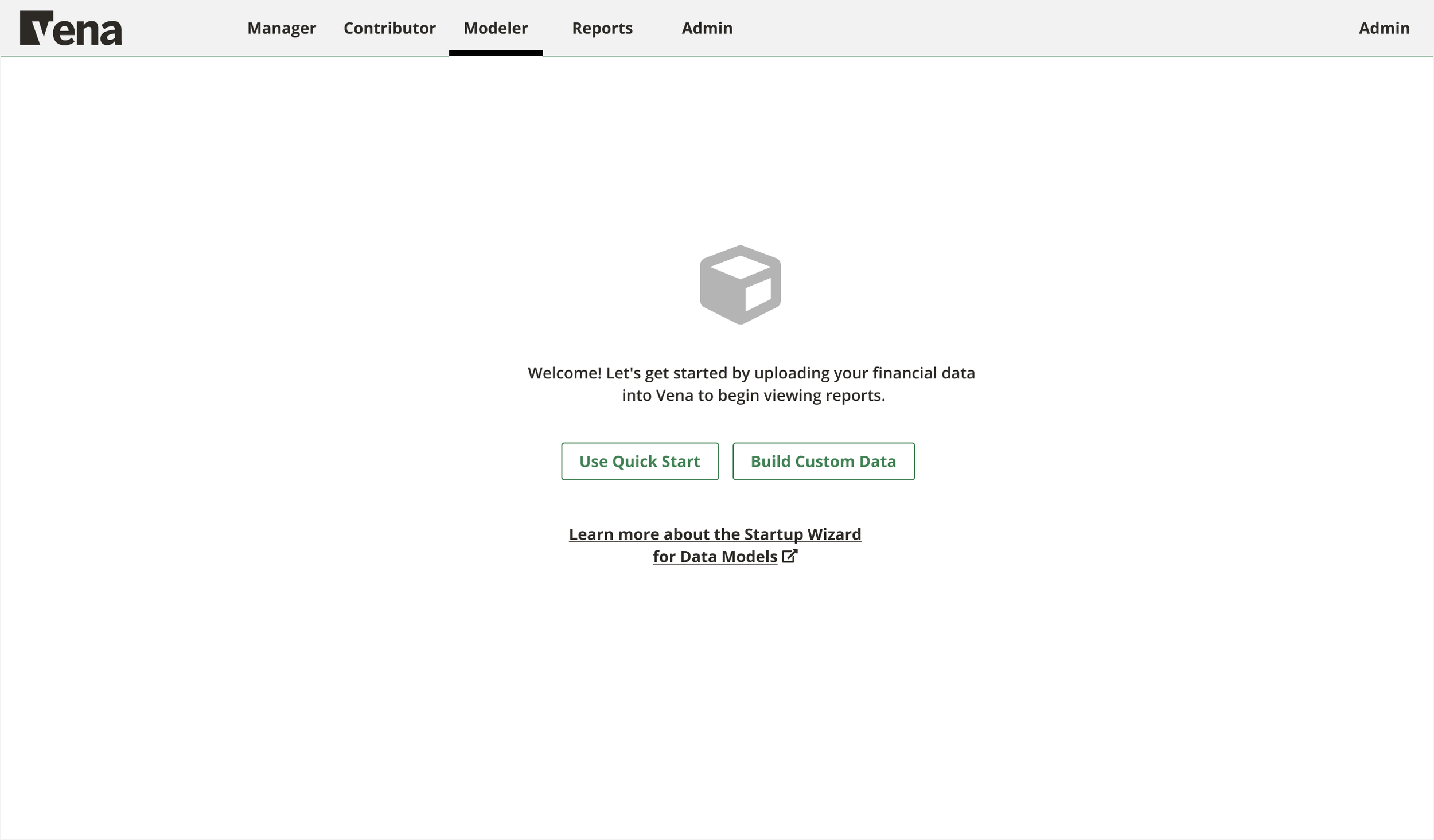 Screenshot of a dashboard page for Vena with navigation menu options: Manager, Contributor, Modeler, Reports, Admin. The page includes a welcome message to upload financial data with two buttons labeled 'Use Quick Start' and 'Build Custom Data'.