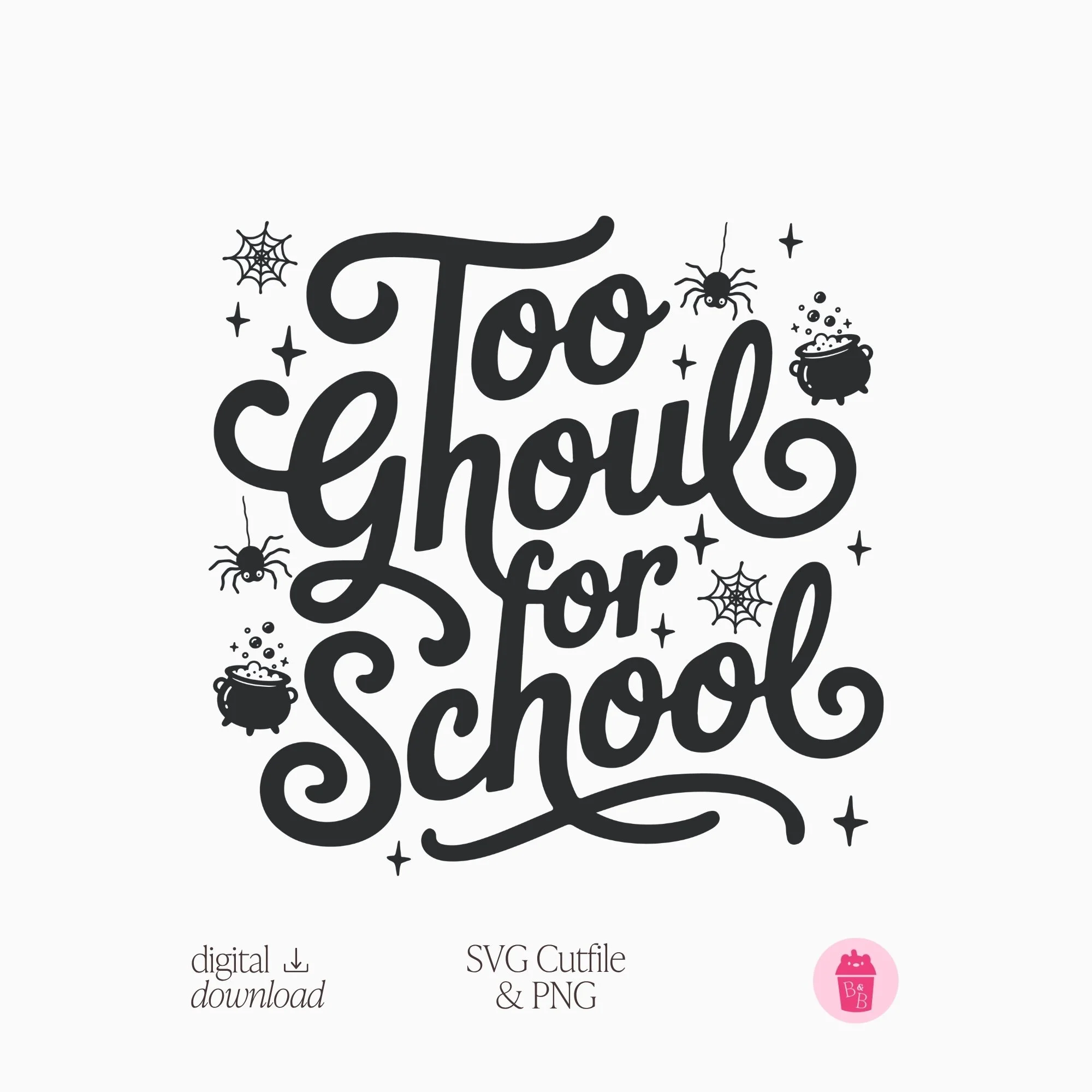 Too Ghoul for School | Svg & Png