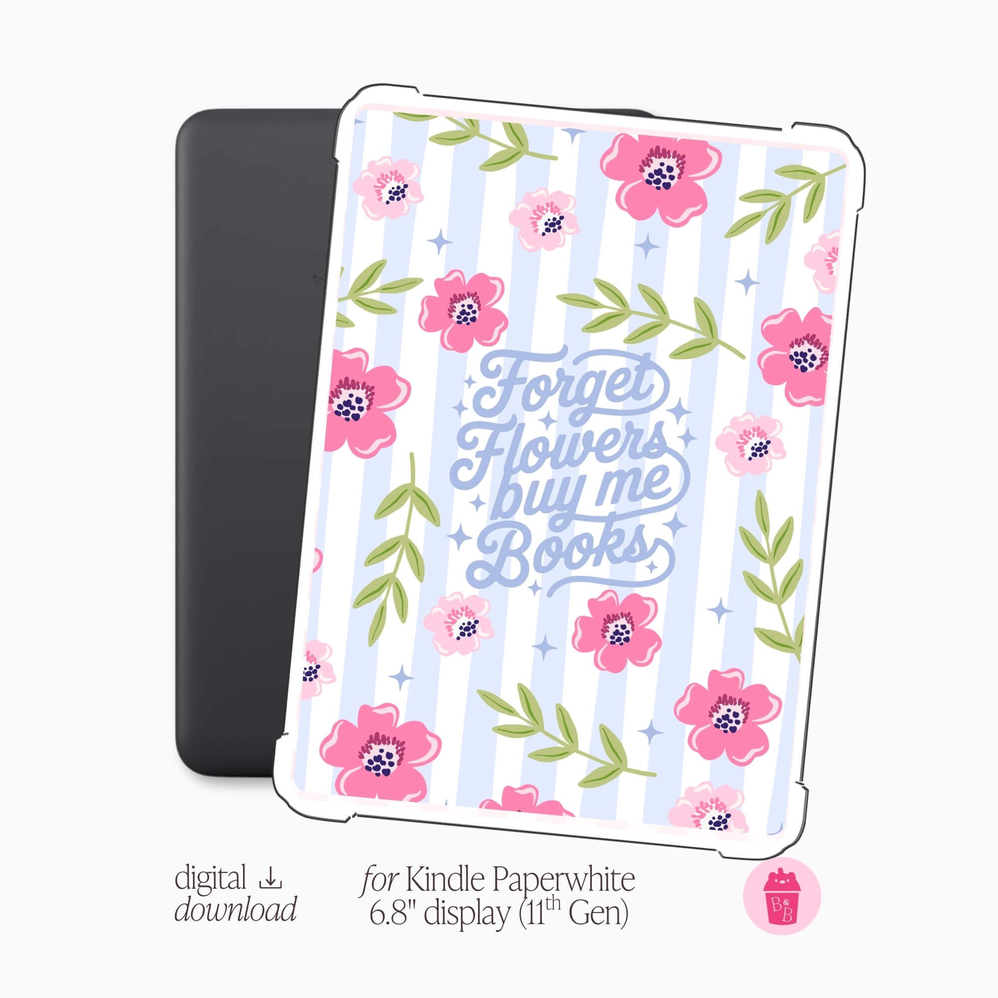 Forget Flowers |  E-reader Case Insert PNG