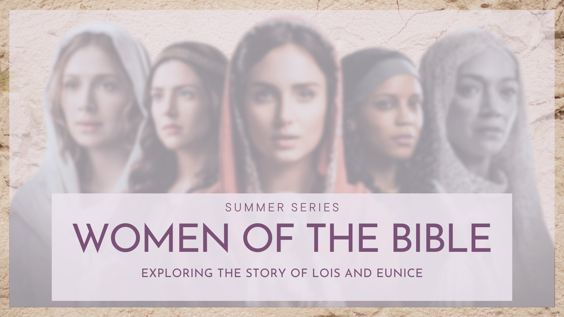 Series: Women of the Bible (Lois and Eunice ) 