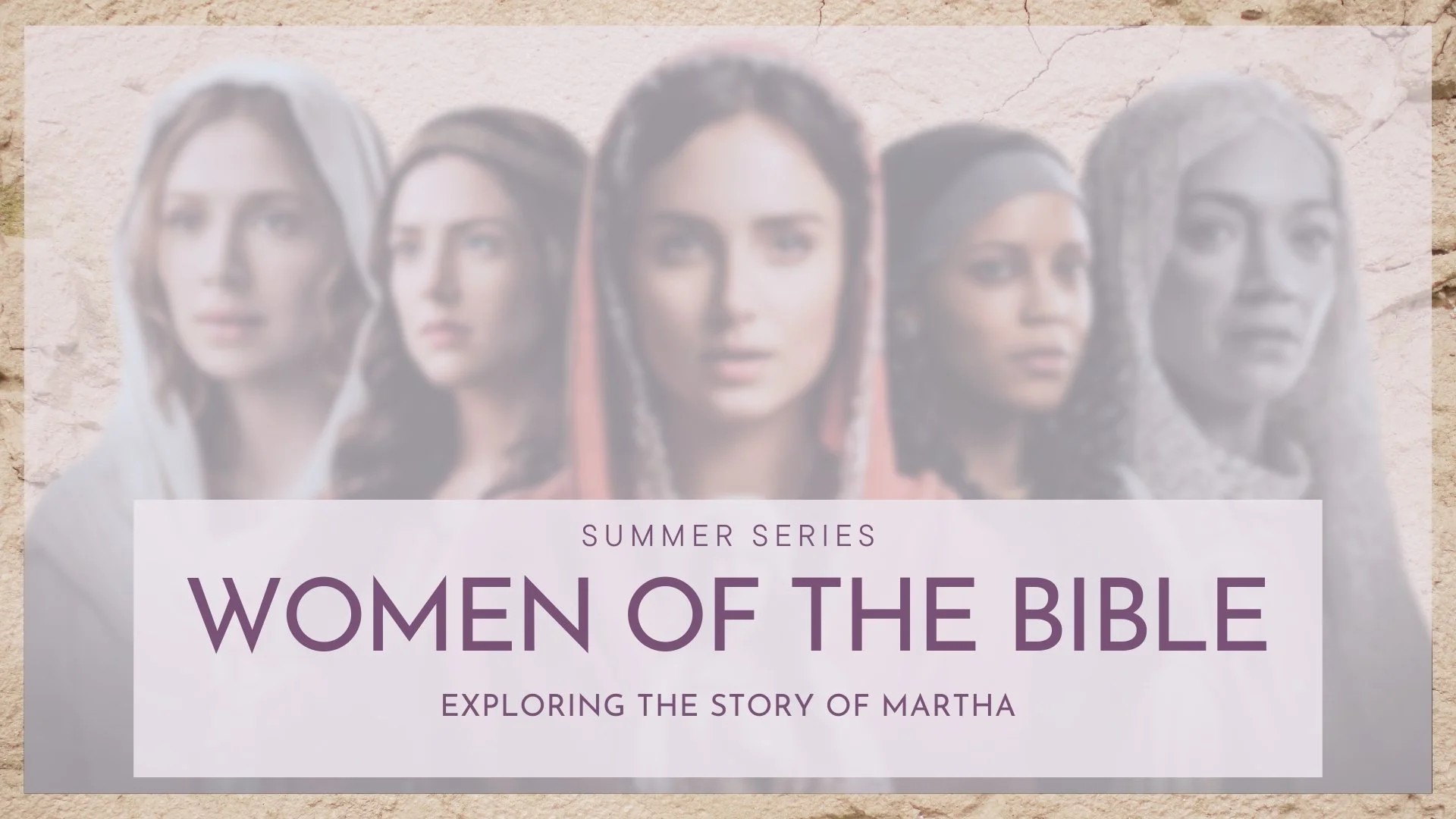 Series: Women of the Bible (Martha)