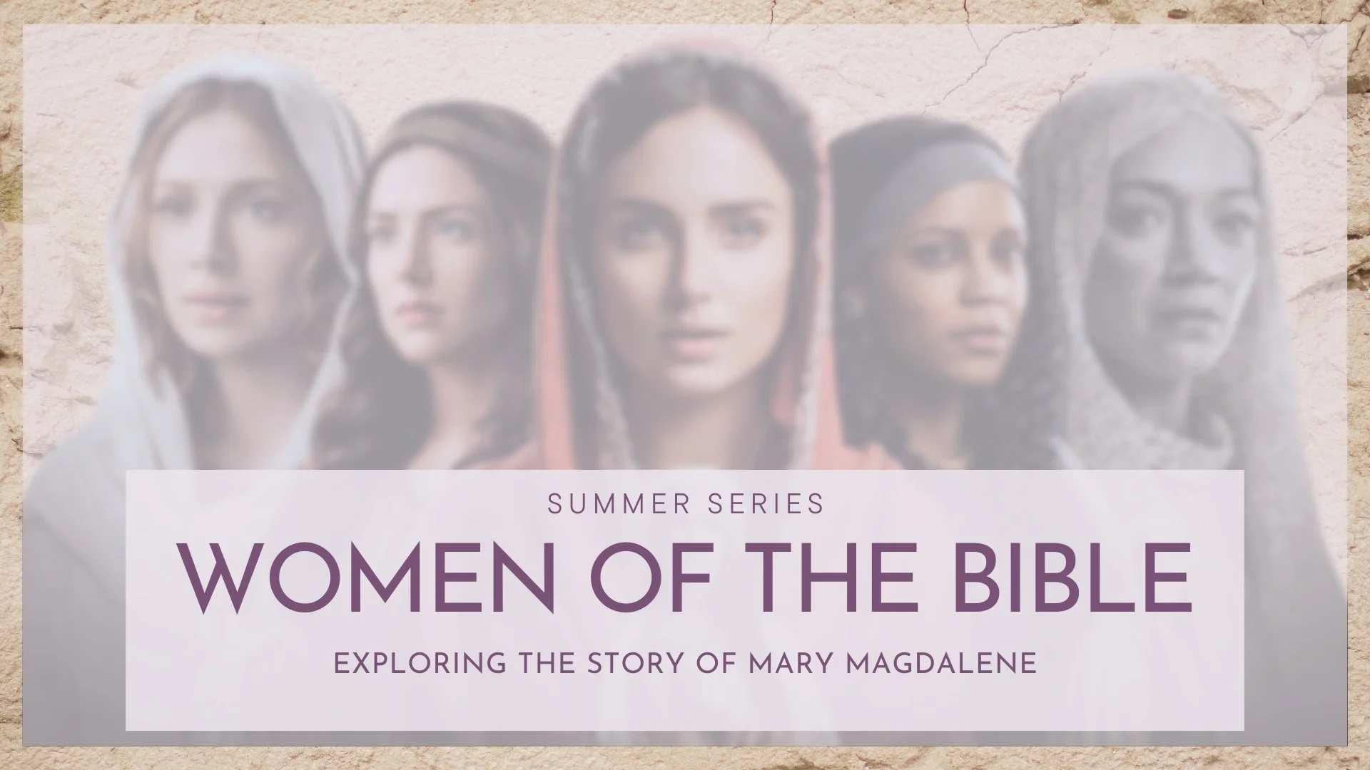 Series: Women of the Bible (Mary Magdalene)