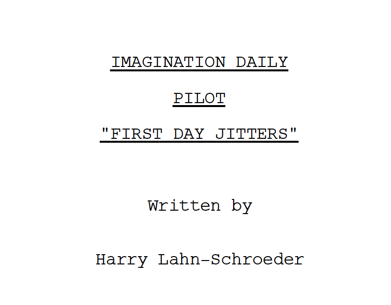 Imagination Daily 'Pilot' (Writer)
