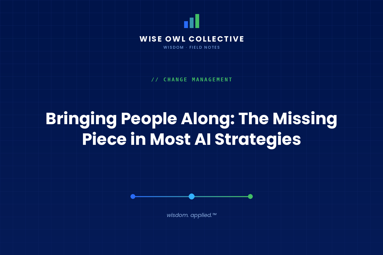 Bringing People Along: The Missing Piece in Most AI Strategies