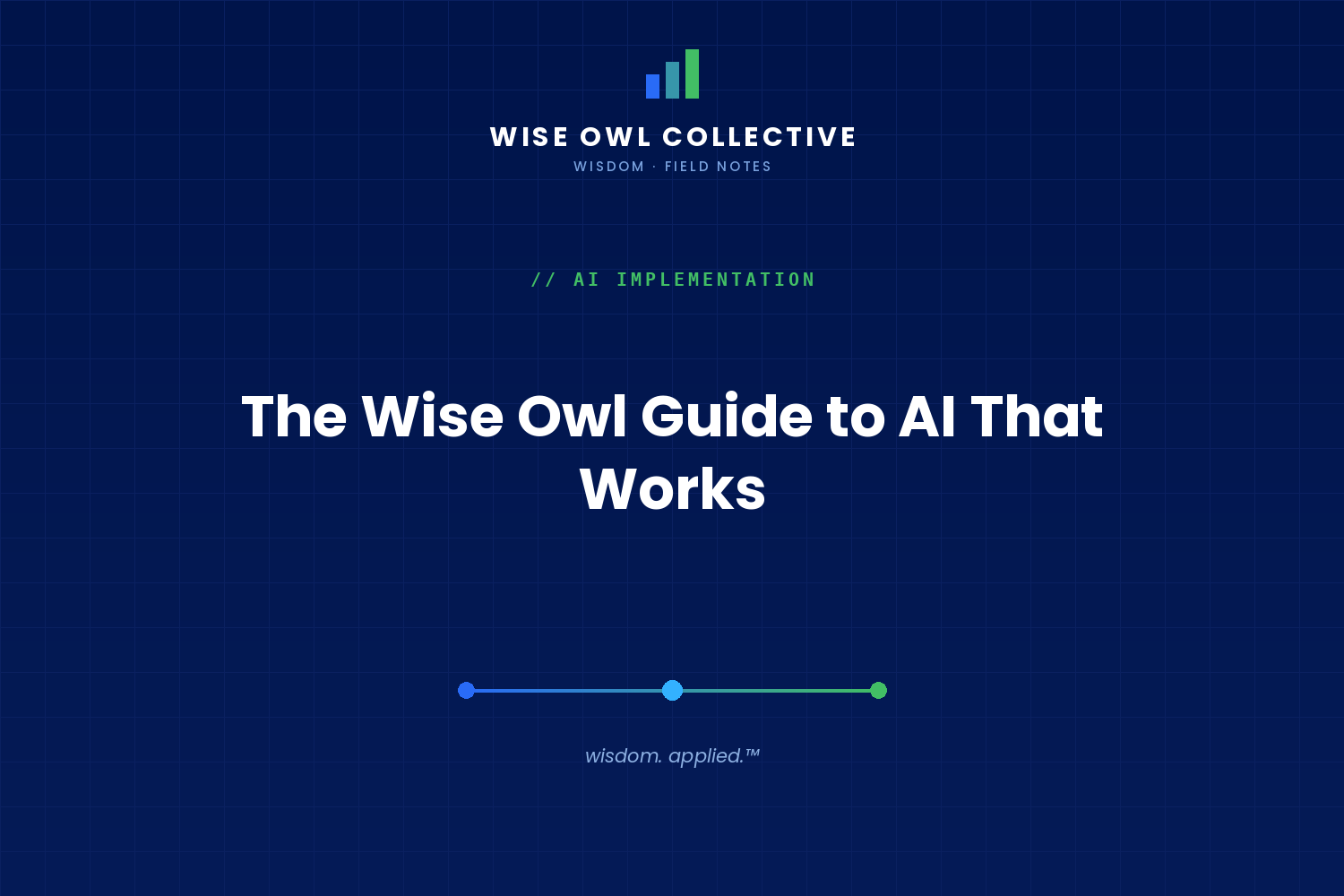 The Wise Owl Guide to AI That Works