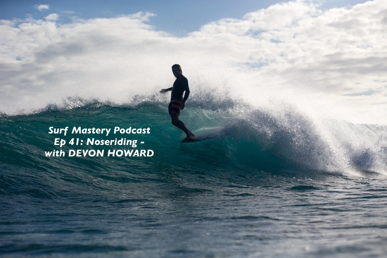 041: Noseriding - with DEVON HOWARD