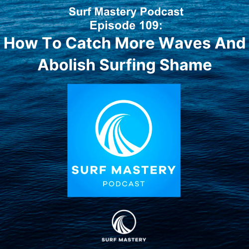 Podcast - SURF MASTERY
