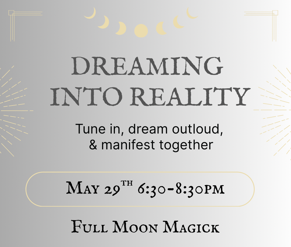 Dreaming Into Reality - Full Moon Circle