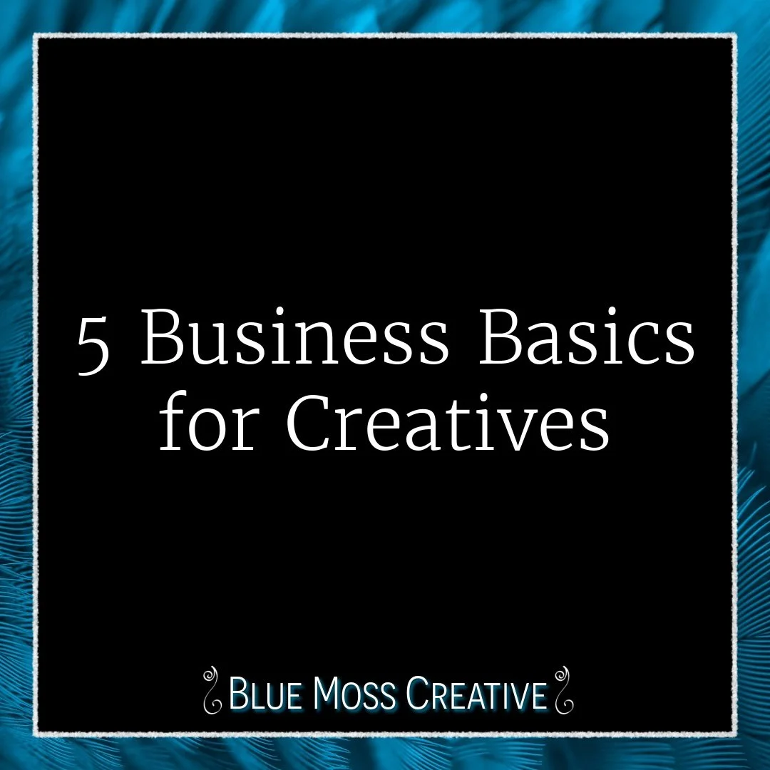 5 Business Basics for Creatives