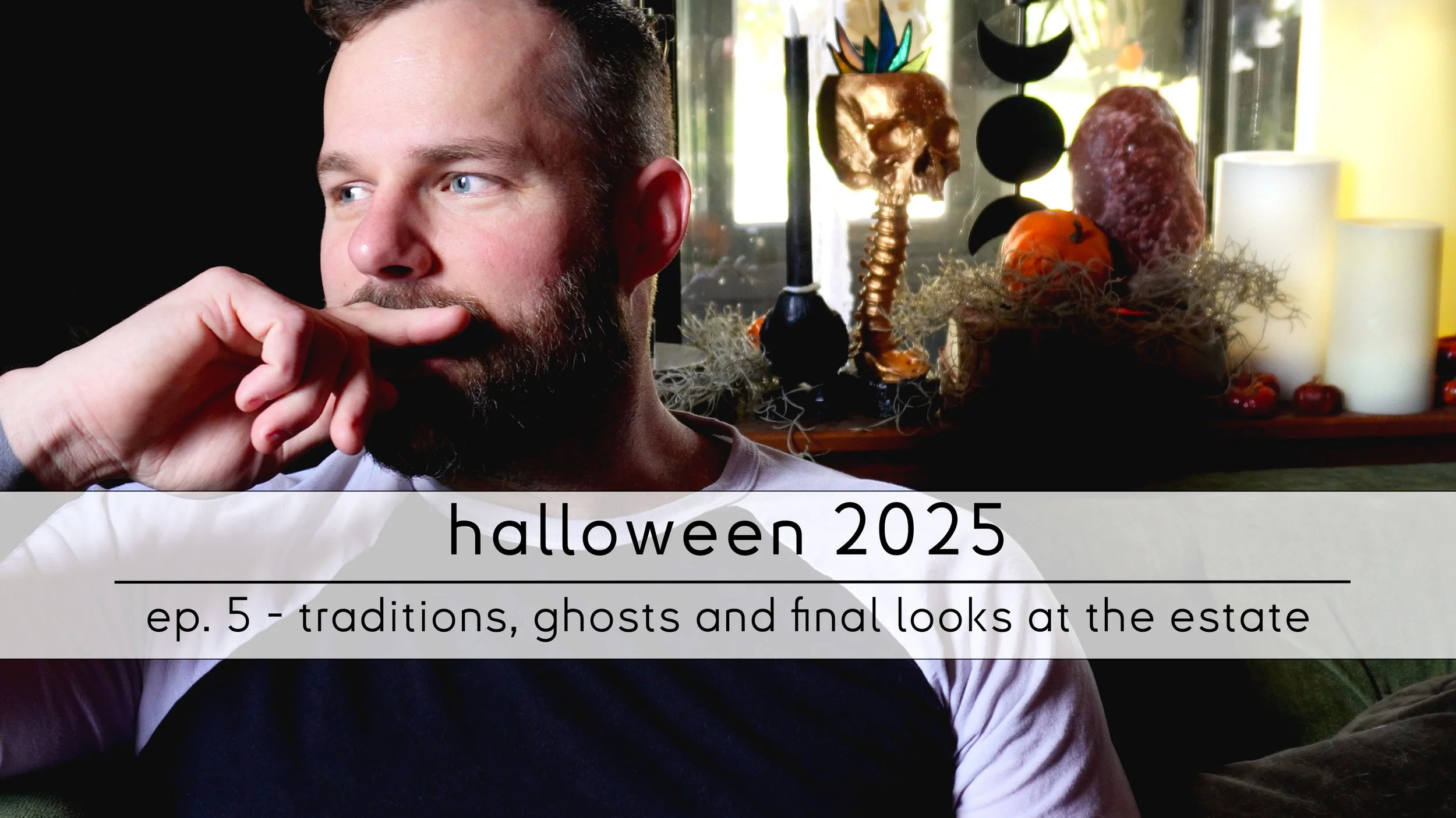 ep. 5 - traditions, ghosts and final looks at the estate