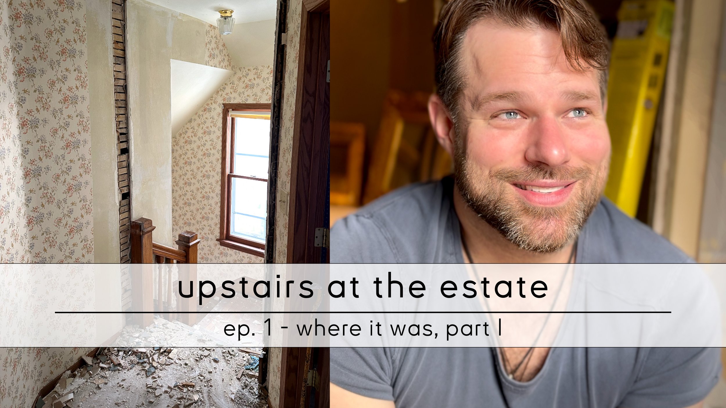 upstairs at the estate - ep1.jpg