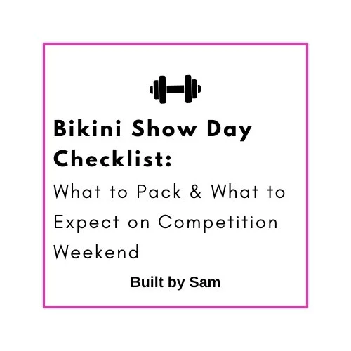 Bikini Show Day Checklist: What to Pack &amp; What to Expect on Competition Weekend