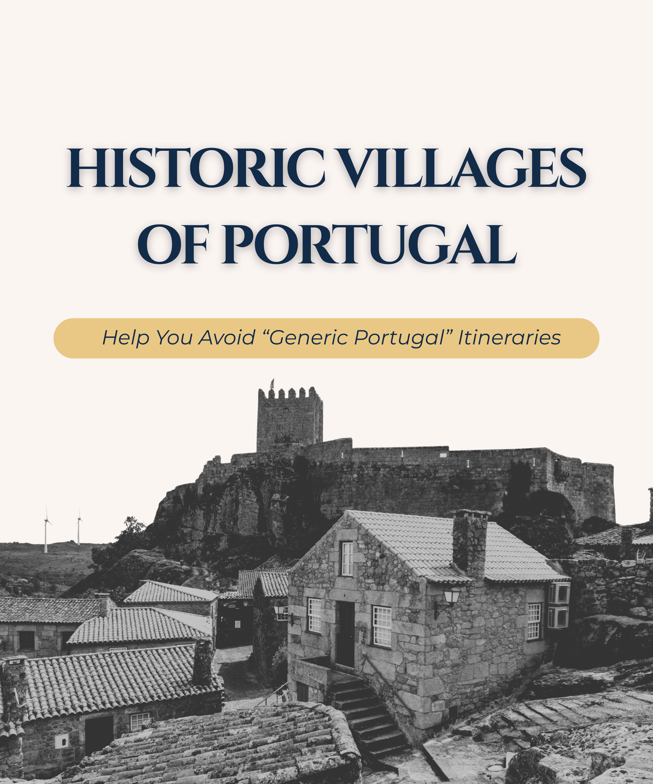 Why Portugal’s Historic Villages Help You Avoid “Generic Portugal” Itineraries