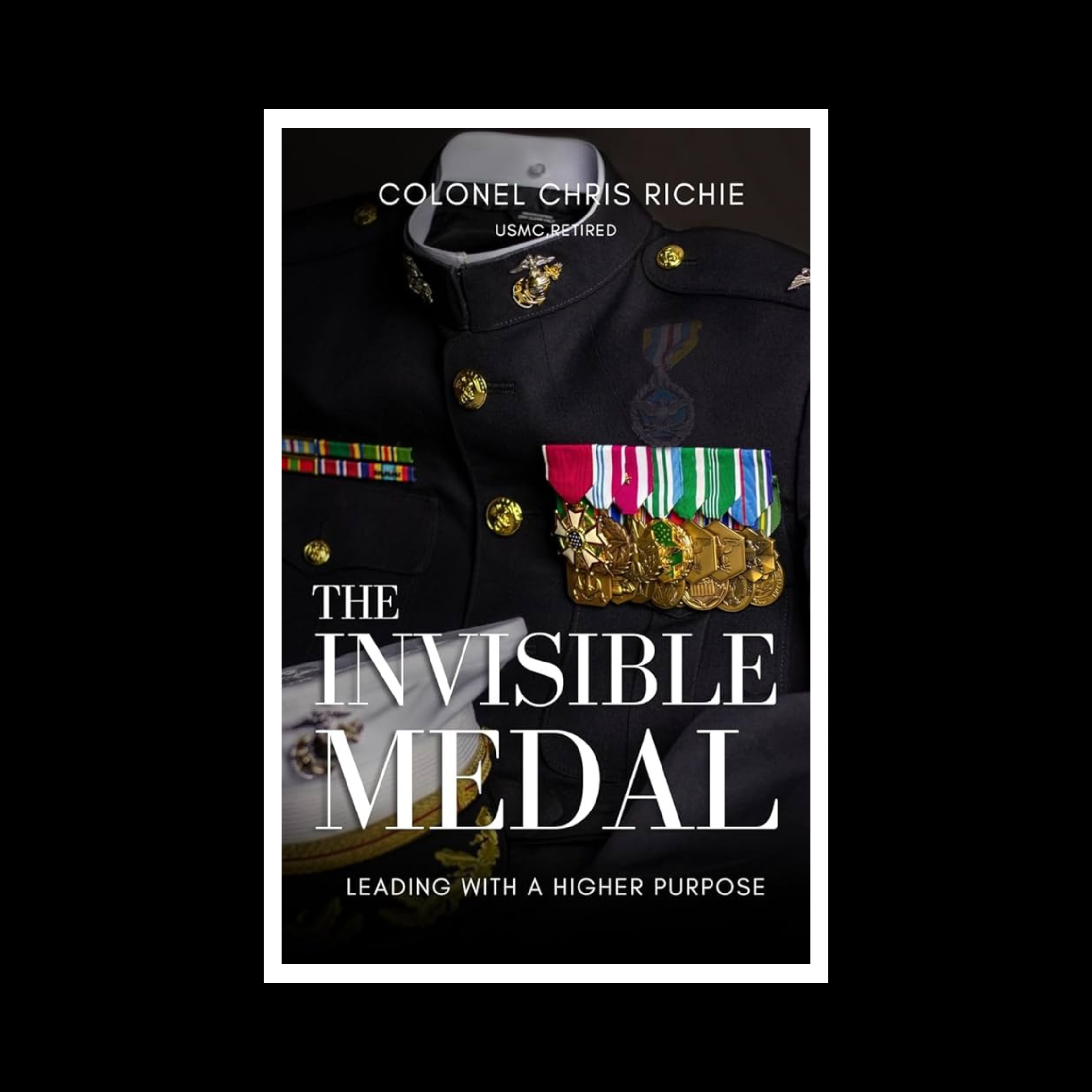 The Invisible Medal by Chris Richie