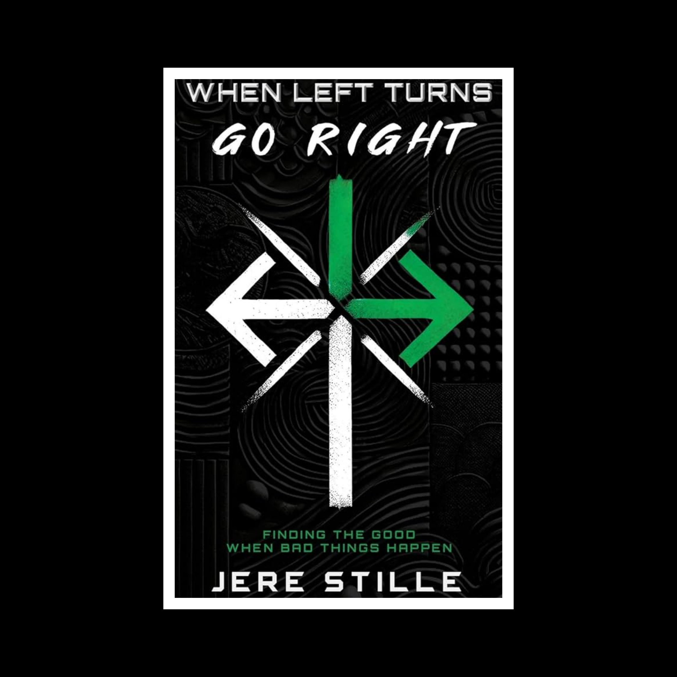 When Left Turns Go Right by Jere Stille