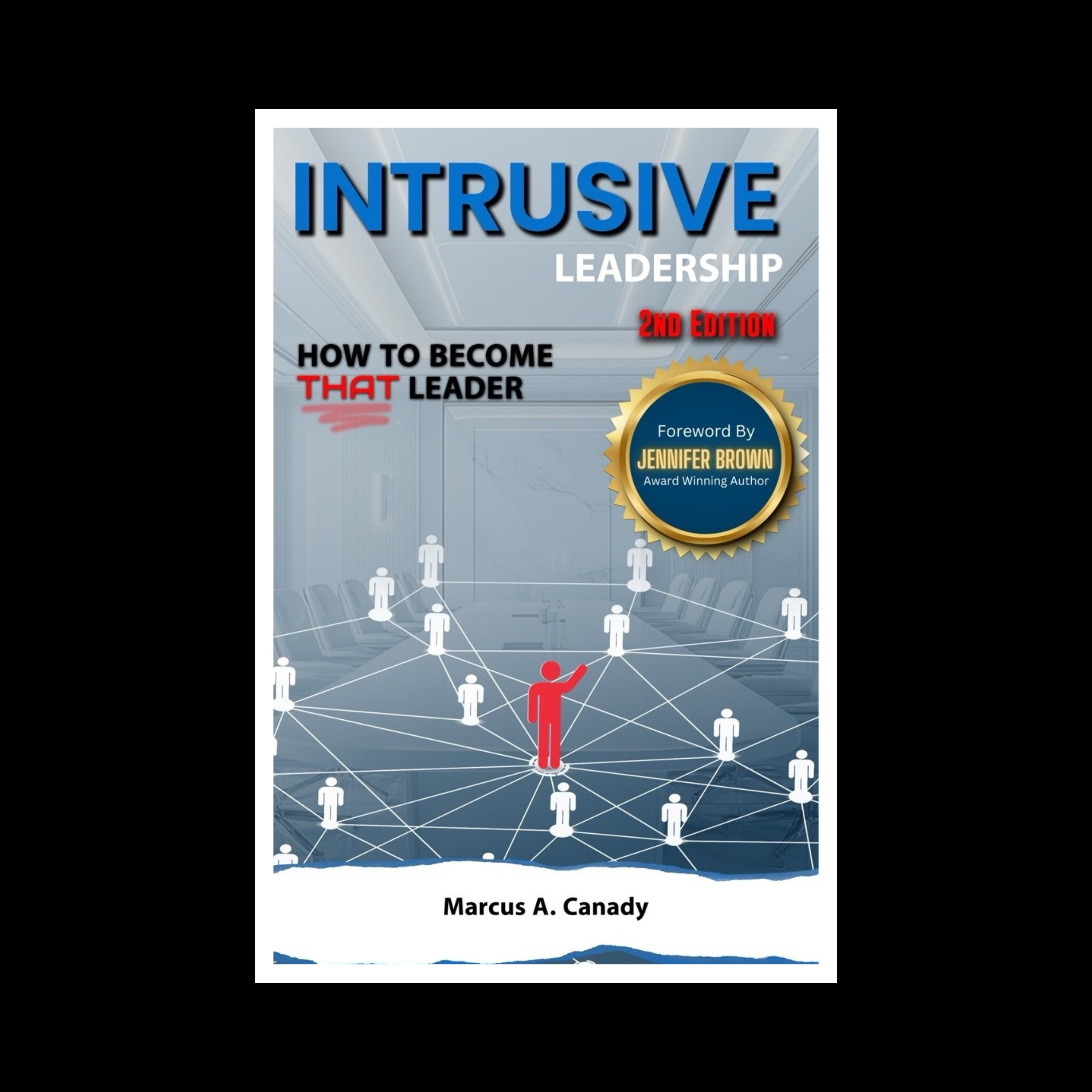 Intrusive Leadership by Marcus A. Canady