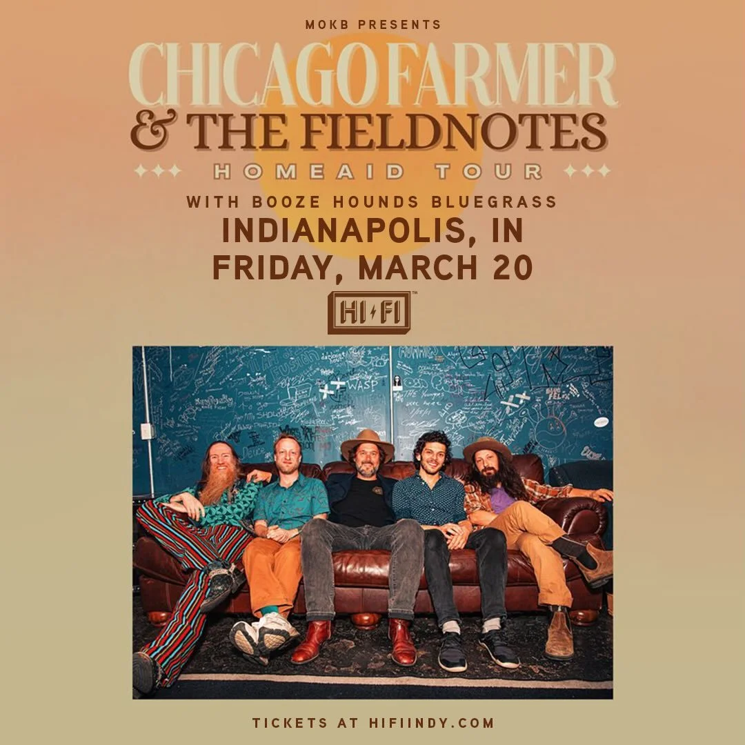 Chicago Farmer &amp; the Fieldnotes at the Hi-Fi 