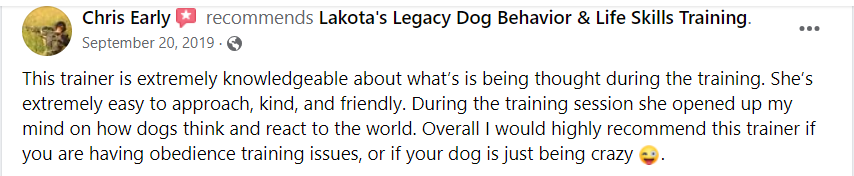Facebook post recommending Lakota's Legacy Dog Behavior & Life Skills Training by Chris Early, dated September 20, 2019.