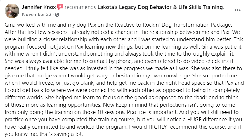 Screenshot of a Facebook review praising Lakota's Legacy Dog Behavior & Life Skills Training, mentioning positive changes in relationship with her dog Pax and recommending the program.