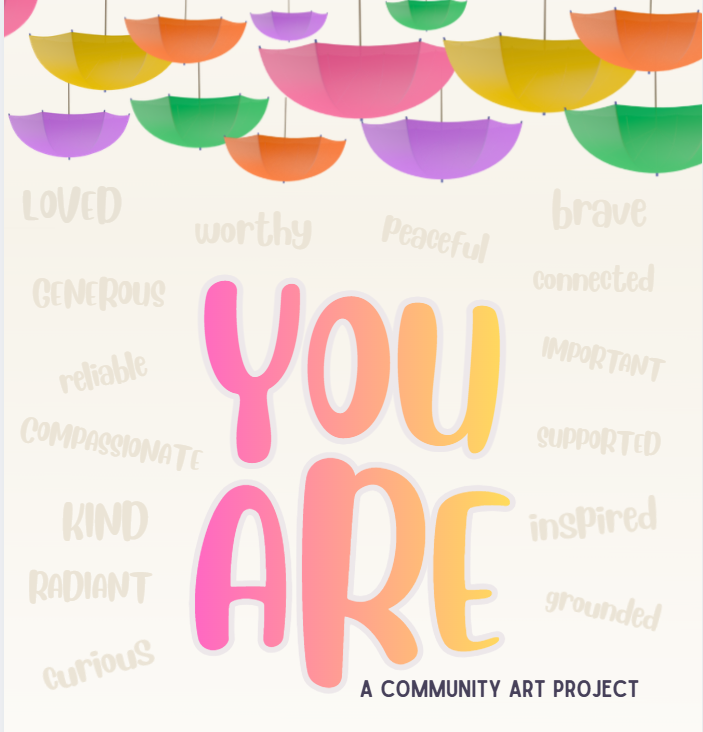 YOU ARE: A Community Art Project &amp; Installation
