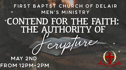Men's Ministry Event Contend for the Faith: The Authority of Scripture  