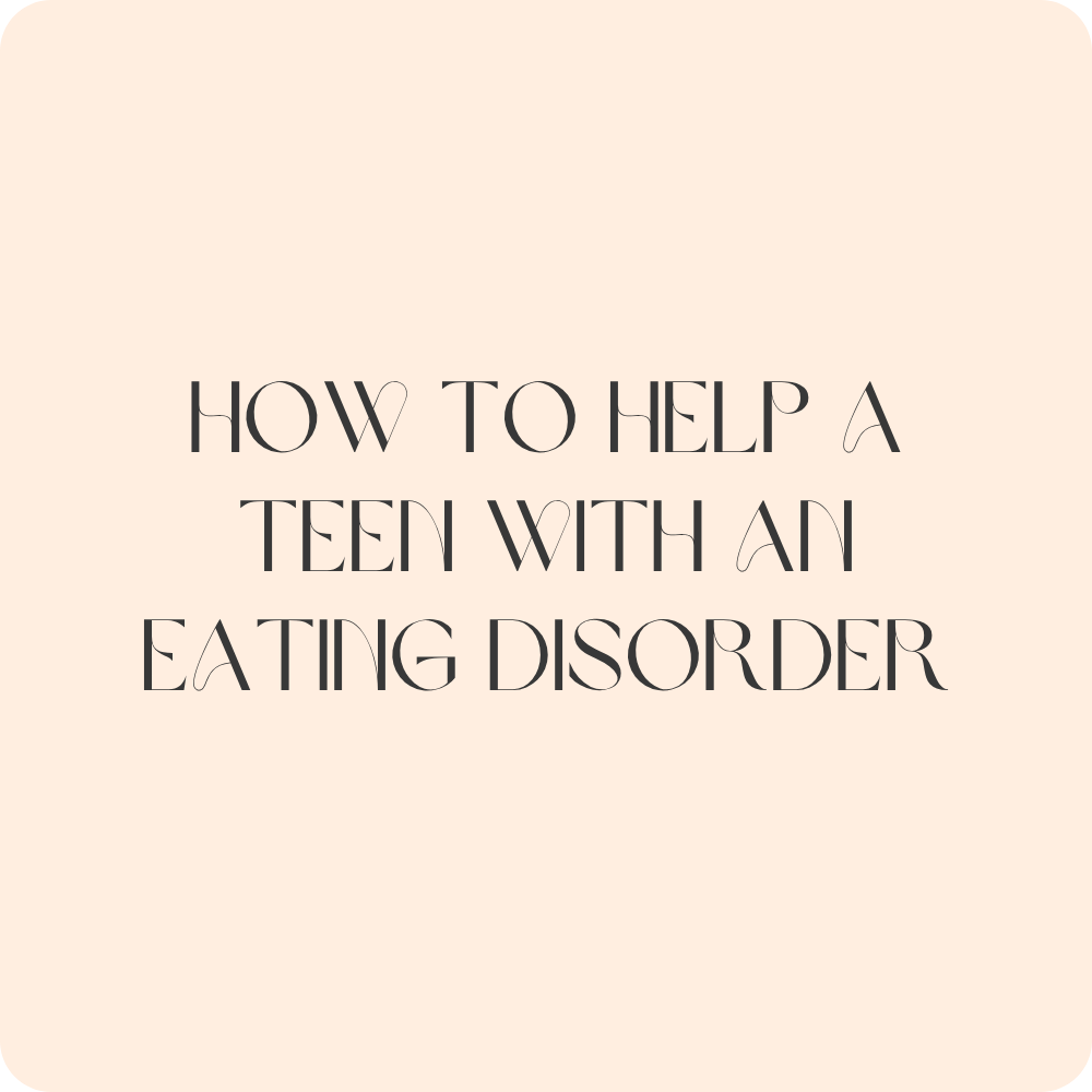 How to Help a Teen with an Eating Disorder