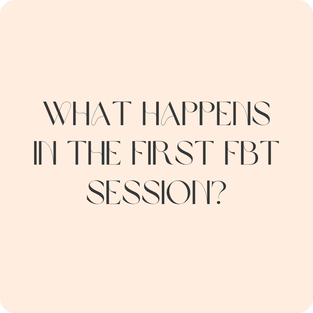 What Happens in the First FBT Session?