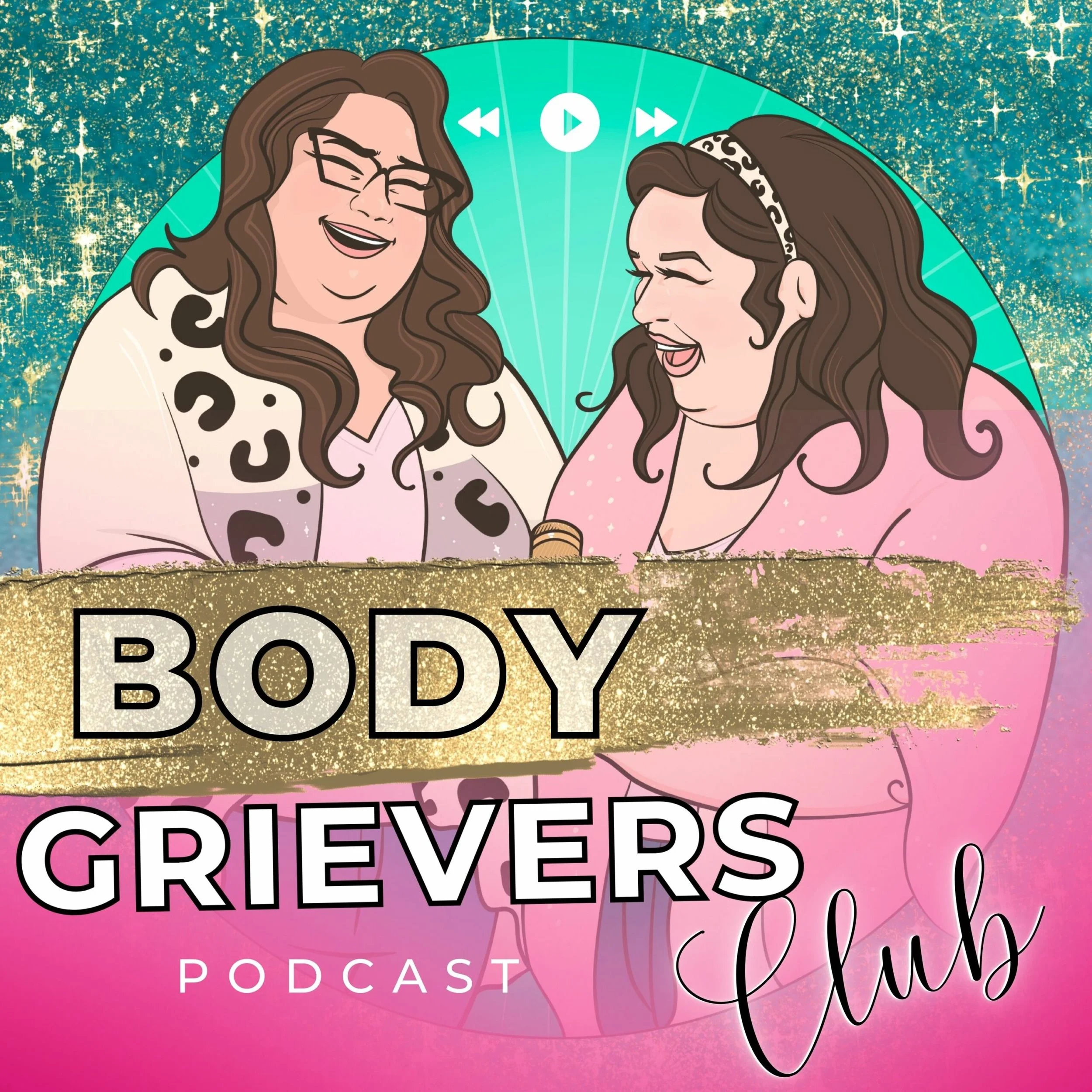 Graphic images of two fat women with the words "Body Grievers podcast club"