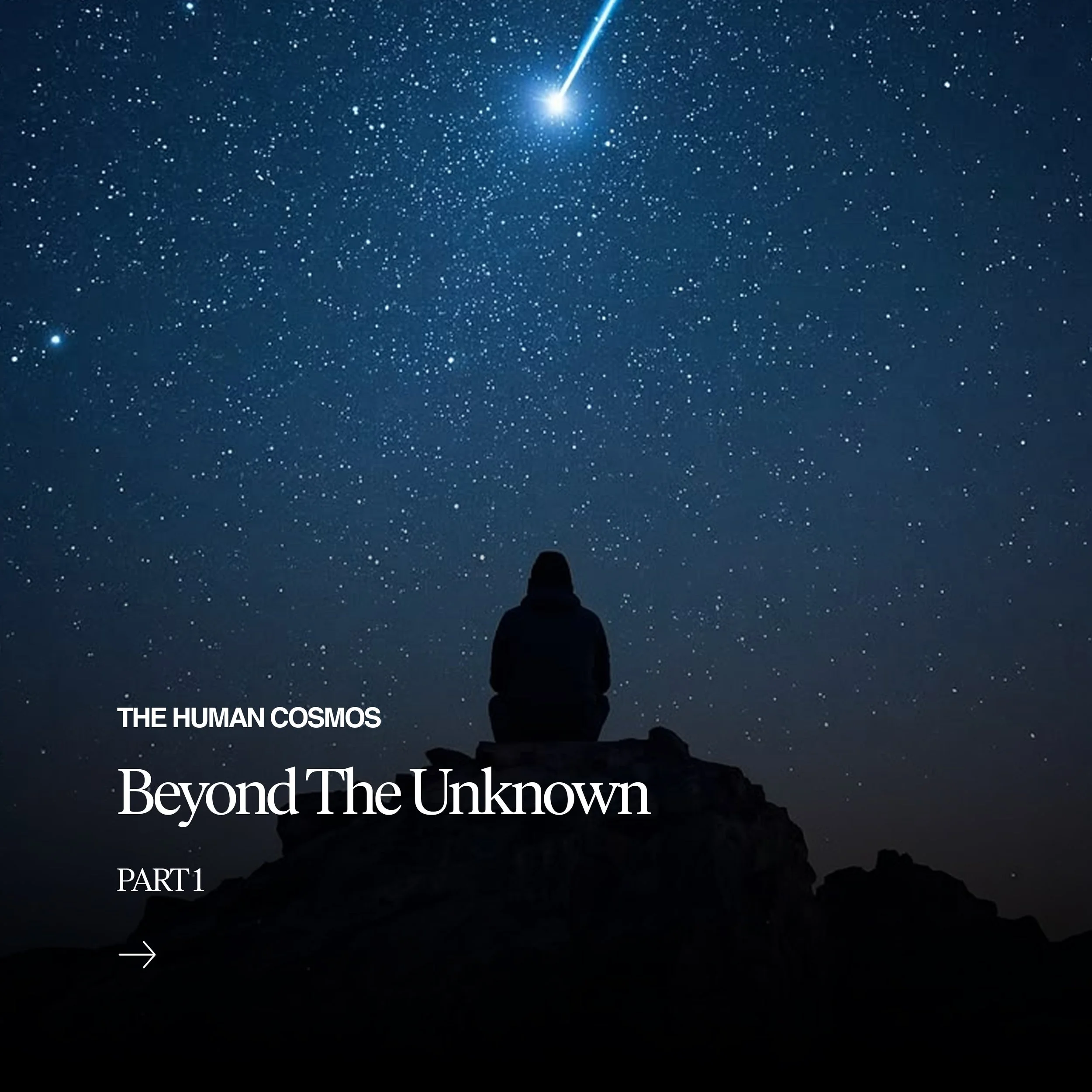 The Human Cosmos | Part 1