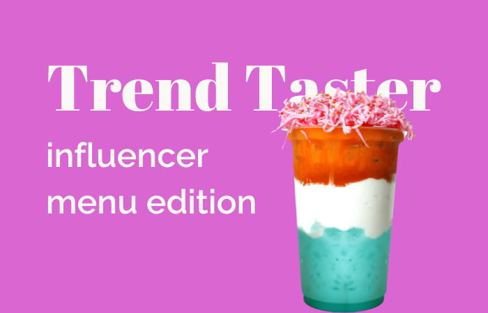 Trend Taster: influencer menu edition