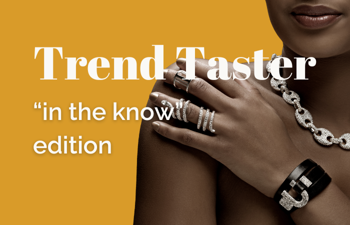 Trend Taster: "in-the-know" edition