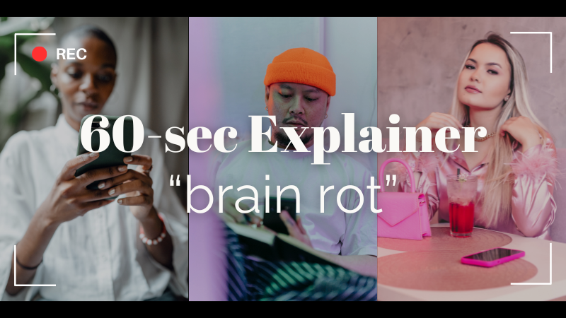 60-second Explainer: “brain rot”