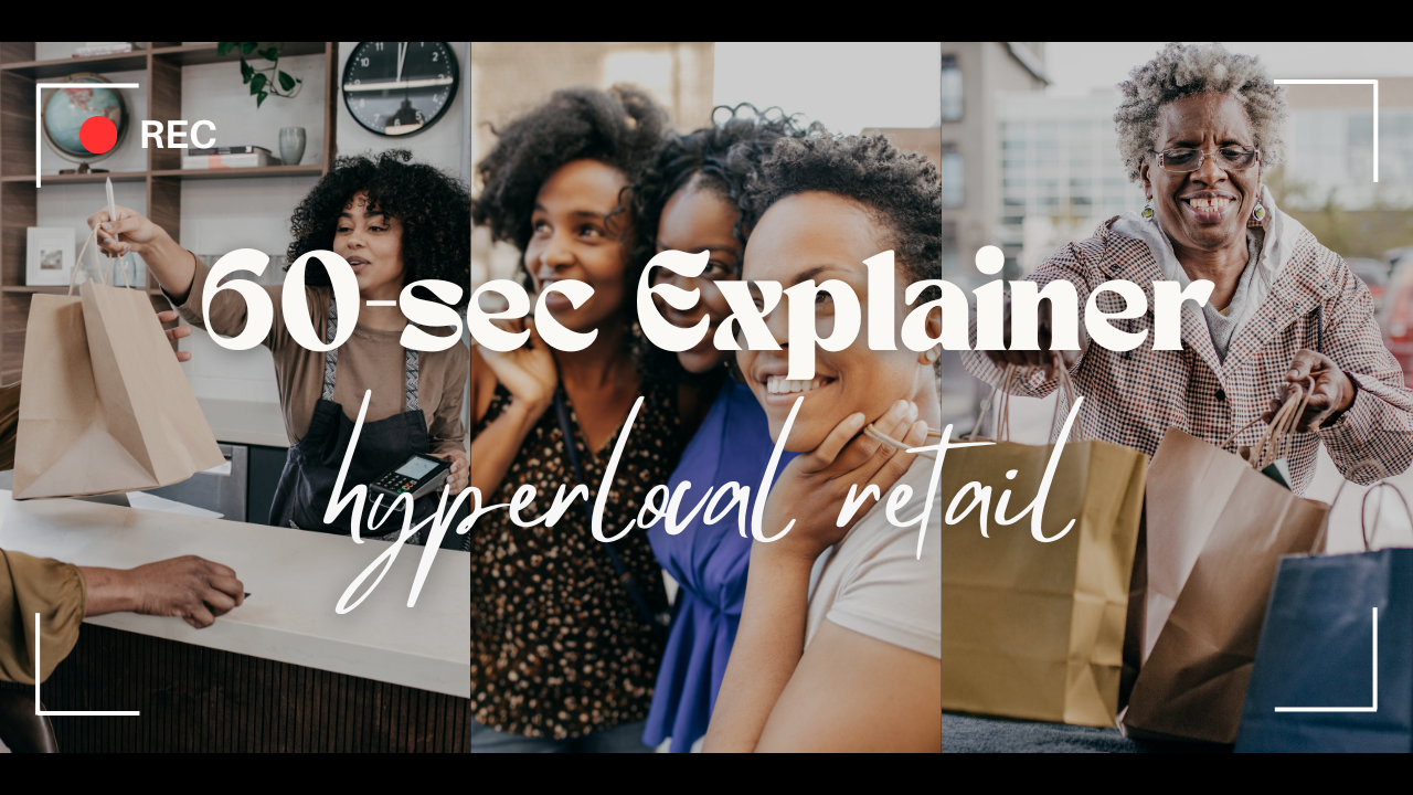 60-second Explainer: hyperlocal retail